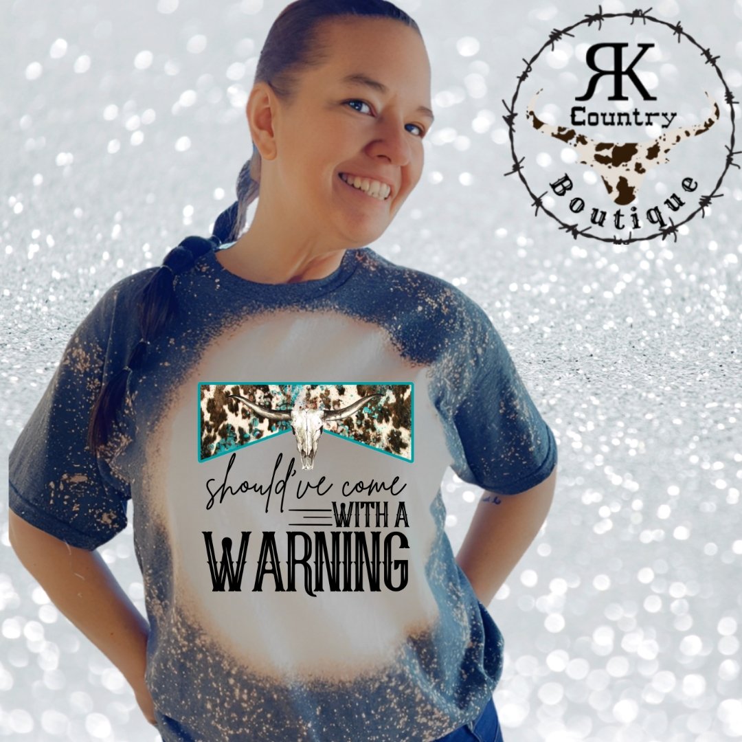 Should've Came With a Warning Label Cow Skull T-Shirt - Rkcountry Boutique