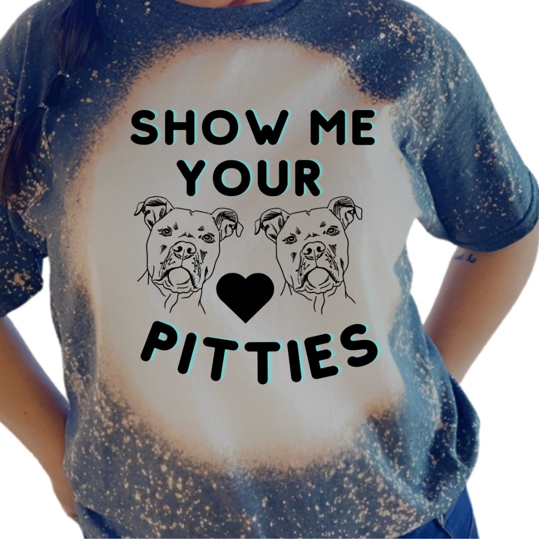 Show Me Your Pitties Bleached T-Shirt Adult Sizes - Rkcountry Boutique